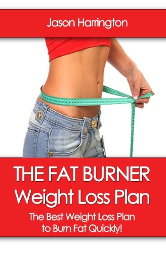 کتاب The Fat Burner Weight Loss Plan: The Best Weight Loss Plan to Burn Fat Quickly!