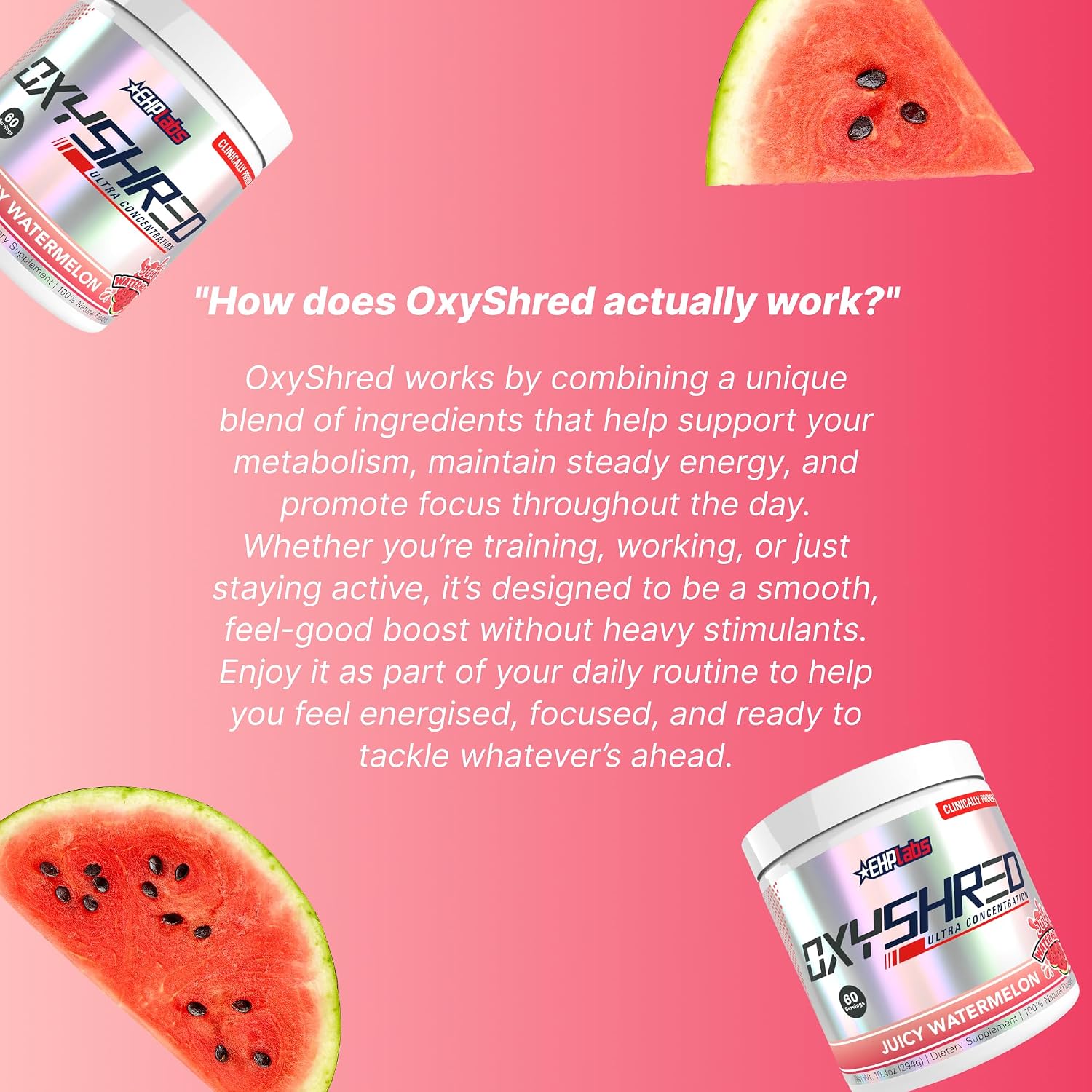 پودر پری‌ورک‌اوت ترموژنیک EHP LABS OxyShred | طعم هندوانه، 60 سروینگ